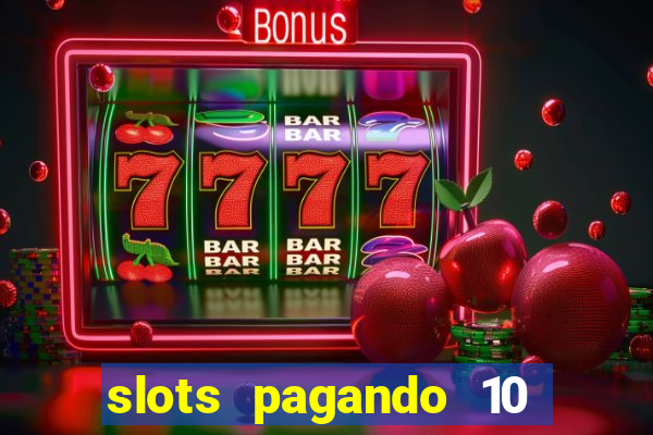 slots pagando 10 no cadastro facebook